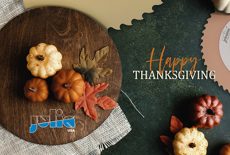 Happy Thanksgiving - JULIA USA
